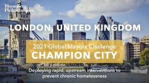 Photo of London’s skyline. A yellow box signifies the city as a 2021 Global Mayors Challenge Champion City with a brief description that reads: "Preventing chronic homelessness”