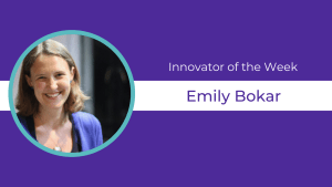 Emily Bokar is Innovator fo the Week