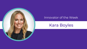 Purple background, headshot, and text celebrating Kara Boyles as Innovator of the Week