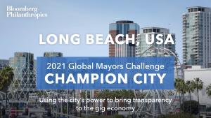 Photo of Long Beach’s skyline. A blue box signifies the city as a 2021 Global Mayors Challenge Champion City with a brief description that reads: "Empowering job seekers in the gig-economy”