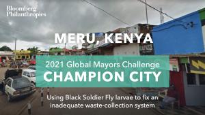 Photo of Meru’s skyline. A green box signifies the city as a 2021 Global Mayors Challenge Champion City with a brief description that reads: "Solving solid-waste challenges through sustainable means”