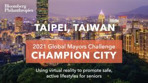 Photo of Taipei’s skyline. An orange box signifies the city as a 2021 Global Mayors Challenge Champion City with a brief description that reads: “Leveraging digital infrastructure to promote seniors health”