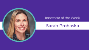 Purple background, circular headshot of Sarah Prohaska and text celebrating them as Innovator of the Week
