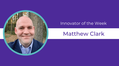 Purple background, circular headshot of Matthew Clark and text celebrating them as Innovator of the Week