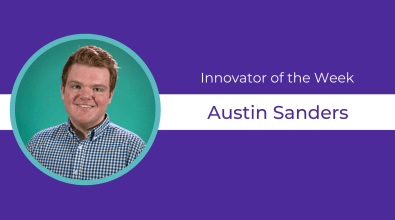 Purple background, circular headshot of Austin Sanders and text celebrating them as Innovator of the Week