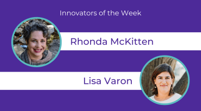 Purple background, circular headshot of Rhonda McKitten and Lisa Varon and text celebrating them as Innovator of the Week